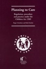 Cover: Planning to Care - National Children's Bureau Enterprises Ltd