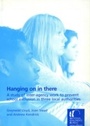 Cover: Hanging On in There - National Children's Bureau Enterprises Ltd