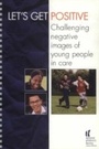 Cover: Let's get positive - National Children's Bureau Enterprises Ltd