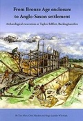 Cover: From Bronze Age Enclosure to Saxon Settlement - Oxford University School of Archaeology