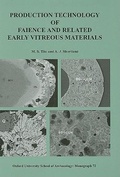 Cover: Production Technology of Faience and Related Early Vitreous Materials - Oxford University School of Archaeology