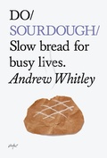 Cover: Do Sourdough - The Do Book Co
