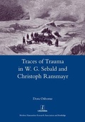 Cover: Traces of Trauma in W. G. Sebald and Christoph Ransmayr - Maney Publishing