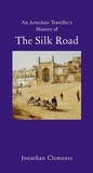 Cover: History of the Silk Road - Haus Publishing