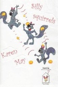 Cover: Silly Squirrels - YouWriteOn.com