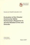 Cover: Evaluation of the Chester Community Safety Partnership's Response to Alcohol-related Crime and Disorder - Chester Academic Press