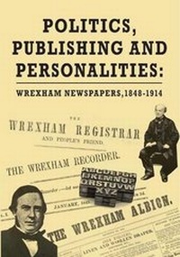 Enlarge image Cover: Politics, Publishing and Personalities - University of Chester Press