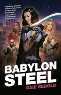 Cover: Babylon Steel: Volume 1 - Solaris