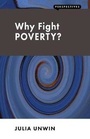 Cover: Why Fight Poverty? - London Publishing Partnership