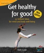 Cover: Get Healthy for Good - Infinite Ideas Limited