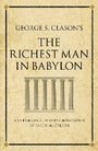Cover: George S. Clason's The Richest Man in Babylon - Infinite Ideas Limited