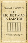 Cover: George S. Clason's The Richest Man in Babylon - Infinite Ideas Limited