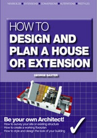 Enlarge image Cover: How to Design Your Own Home, Extension or Alteration - Ovolo Publishing Ltd