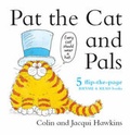 Cover: Pat the Cat and Pals: WITH "Pat the Cat" AND "Jen the Hen" AND "Mig the Pig" AND "Tog the Dog" AND "Zug the Bug" - Pat & Pals Limited