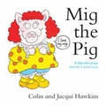 Cover: Mig the Pig - Pat & Pals Limited