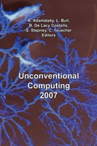 Enlarge image Cover: Unconventional Computing 2007 - Luniver Press