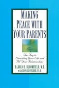 Cover: Making Peace with Your Parents - Ballantine Books Inc.