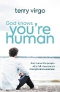 Cover: God Knows You're Human - New Wine Press