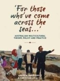 Cover: For Those Who've Come Across the Seas... - Australian Scholarly Publishing