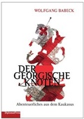 Cover: Der Georgische Knoten - Diplomat Press