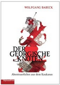 Enlarge image Cover: Der Georgische Knoten - Diplomat Press