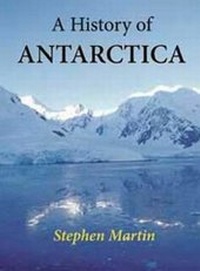 Abbildung von: A History of Antarctica - Rosenberg Publishing