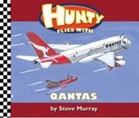 Enlarge image Cover: Hunty flies with QANTAS - Brolga Publishing Pty Ltd