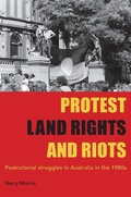 Cover: Protest, Land Rights and Riots - Aboriginal Studies Press
