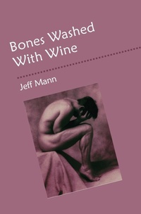 Enlarge image Cover: Bones Washed with Wine - Gival Press