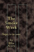 Cover: The Smoke Week: Sept. 11-21, 2001 - Gival Press LLC