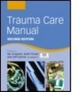 Cover: Trauma Care Manual - Hodder Arnold
