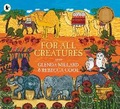Cover: For All Creatures - Walker Books Australia