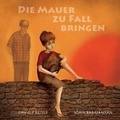 Cover: De Mauer zu Fall Bringen - IP Kidz