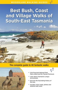 Abbildung von: Best Bush, Coast and Village Walks of South East Tasmania - Woodslane Pty Ltd
