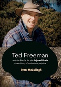 Cover: Ted Freeman and the Battle for the Injured Brain - ANU Press