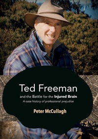 Enlarge image Cover: Ted Freeman and the Battle for the Injured Brain - ANU Press