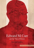 Cover: Edward M. Curr and the Tide of History - ANU Press