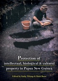 Cover: Protection of Intellectual, Biological and Cultural Property in PNG - ANU Press