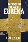Cover: The Forgotten Rebels Of Eureka - The Text Publishing Company