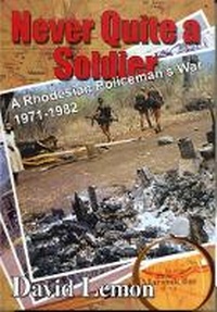 Enlarge image Cover: Never Quite a Soldier - Galago Publishing Pty Ltd