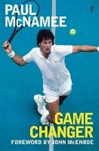 Abbildung von: Game Changer: My Tennis Life - The Text Publishing Company