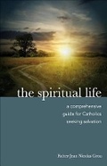 Cover: The Spiritual Life - Sophia Institute Press
