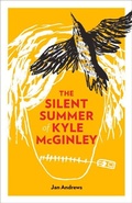 Cover: The Silent Summer of Kyle McGinley - Great Plains Publications Ltd