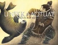 Cover: Unikkaaqtuat: An Introduction to Inuit Myths and Legends - Inhabit Media Inc