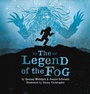 Cover: The Legend of the Fog - Inhabit Media Inc