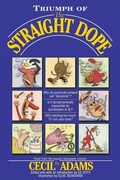 Cover: Triumph of the Straight Dope - Ballantine Books Inc.