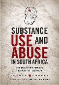 Cover: Substance use and abuse in South Africa - University of Cape Town Press