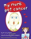 Cover: My Mum's Got Cancer - Jane Curry Publishing