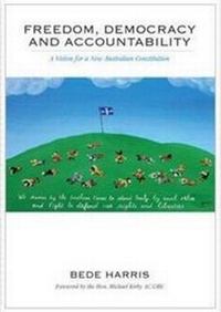 Enlarge image Cover: Freedom, Democracy and Accountability - A Vision for a New Australian Constitution - Vivid Publishing
