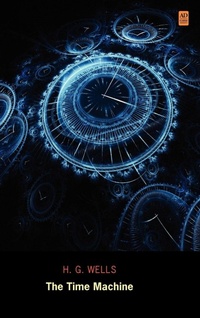 Enlarge image Cover: The Time Machine (Ad Classic Library Edition)(Illustrated) - Ad Classic